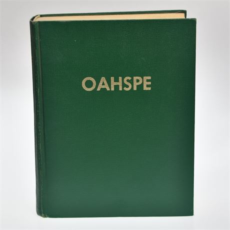 OAHSPE: A NEW BIBLE IN THE WORDS OF JEHOVAH 1882 EDITION SPECIAL REPRINT 1960